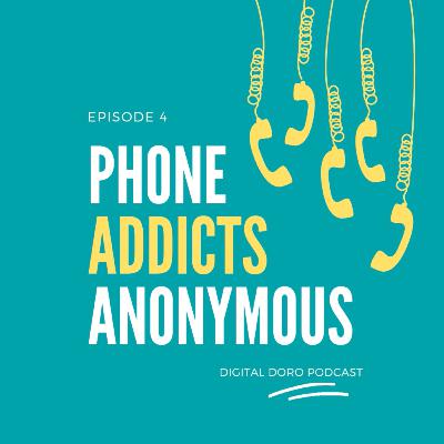 Phone Addicts Anonymous Phone Addicts Anonymous