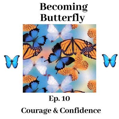 Courage & Confidence ✨