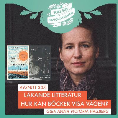 AVSNITT 307: LITTERATUR SOM LÄKNING – HUR KAN MAN ANVÄNDA BÖCKER SOM EN SPEGEL FÖR LIVET? AVSNITT 307: LITTERATUR SOM LÄKNING – HUR KAN MAN ANVÄNDA BÖCKER SOM EN SPEGEL FÖR LIVET?