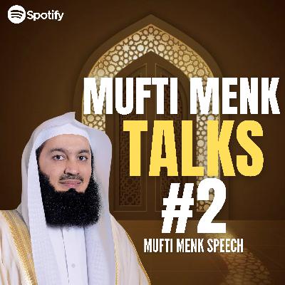 *NEW* Mufti Menk Talks #2