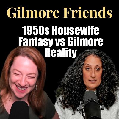 Gilmore Girls S01E14 “That Damn Donna Reed” | 1950s Housewife Fantasy vs Gilmore Reality