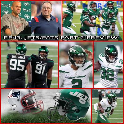 EP43...JETS/PATS PART 2 PREVIEW EP43...JETS/PATS PART 2 PREVIEW