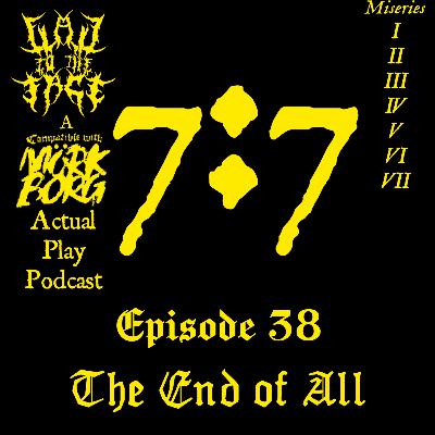 Episode 38: Season 1 Finale: The End Of All
