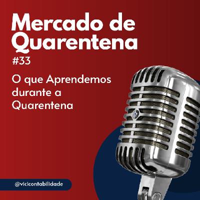 #33 - O que aprendemos com a quarentena