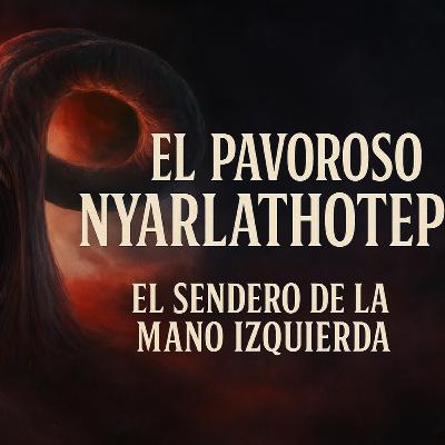El Pavoroso Nyarlathotep El Pavoroso Nyarlathotep