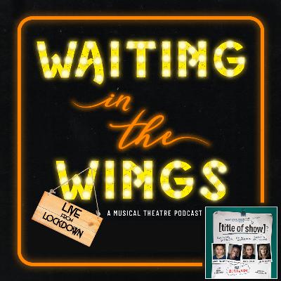 Live From Lockdown E01: Title of Show