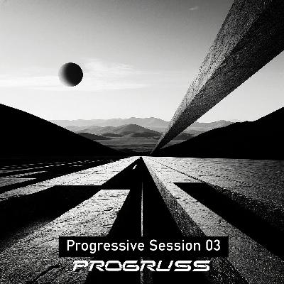 Progruss - Progressive Session 03
