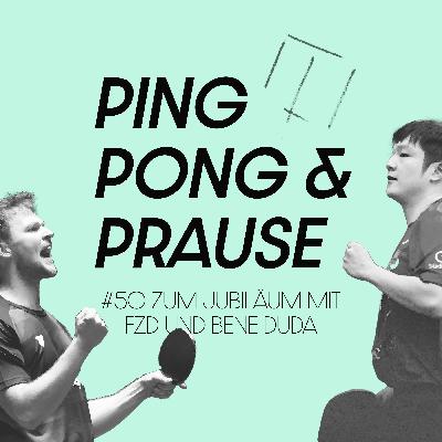 #50 Zum Jubiläum mit Fan Zhendong und Benedikt Duda