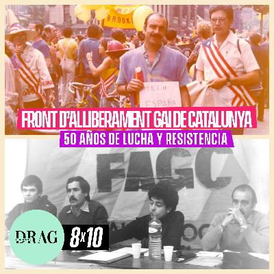 FAGC: 50 años de lucha y resistencia | Drag is Burning 8x10