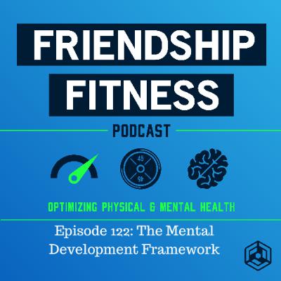Episode 122: The Mental Development Framework Episode 122: The Mental Development Framework