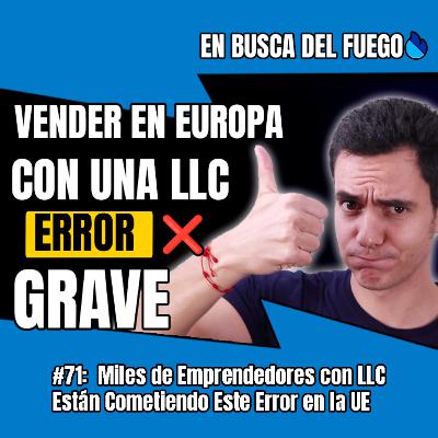 🛑 Miles de Emprendedores con LLC Están Cometiendo Este Error en la UE