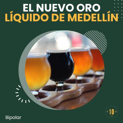 E164: El nuevo oro líquido de Medellín. El boom 💥 cervecero 🍺