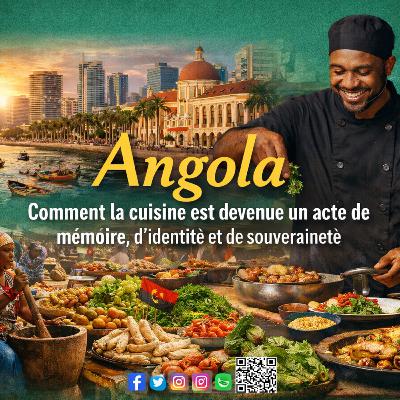 L'ANGOLA REINVENTE SA CUISINE LOCALE L'ANGOLA REINVENTE SA CUISINE LOCALE