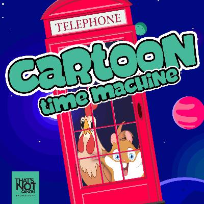 Cartoon Time Machine Episode 220