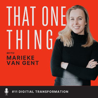 #11 The Netherlands: How to lead digital transformations that stick (Marieke van Gent)