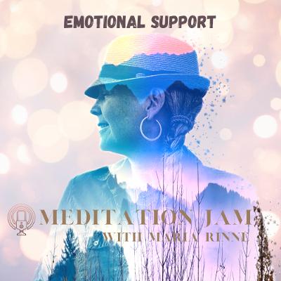 Emotional Support  -  MEDITATION JAM -6 of July  2025