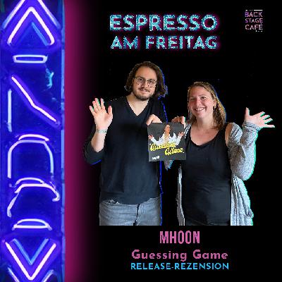 #15_Espresso am Freitag_MHOON_Guessing Game