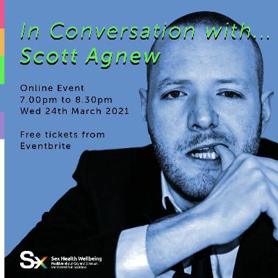 In conversation with... Scott Agnew In conversation with... Scott Agnew