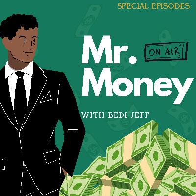 MR MONEY - BEDI JEFF | SPECIAL EPISODES