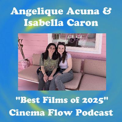 Best Films of 2025 (Angelique Acuna & Isabella Caron)
