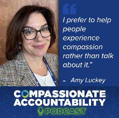 Making Compassion Practical For Anyone with Amy Luckey