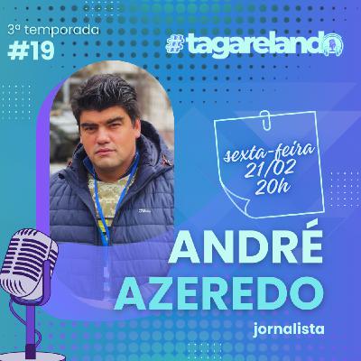 EP #19 - ANDRÉ AZEREDO