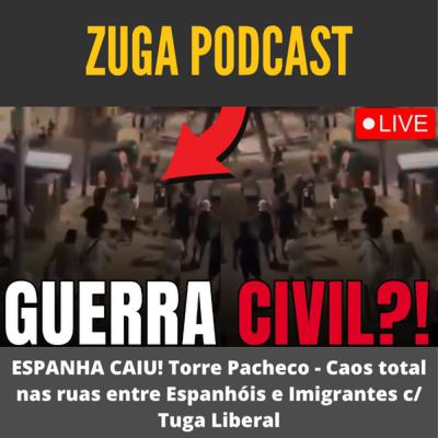 ESPANHA CAIU! Torre Pacheco - Caos total nas ruas entre Espanhóis e Imigrantes c/ Tuga Liberal