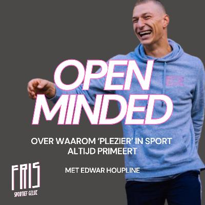 Waarom Plezier In Sporten Altijd Primeert - met Edwar Houpline van FRIS