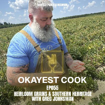 Heirloom Grains and Southern Heritage with Greg Johnsman