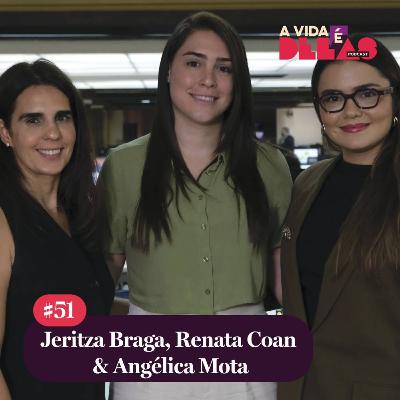 #51 A LUTA CONTRA A CULTURA DO ESTUPRO com Jeritza Braga, Renata Coan & Angélica Mota