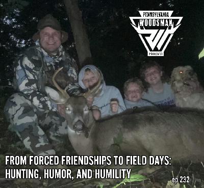 Pennsylvania Woodsman - From Forced Friendships to Field Days: Hunting, Humor, and Humility