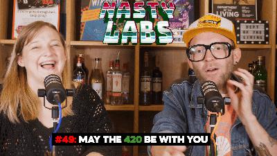 Nasty Labs #49: May the 420 be with you!