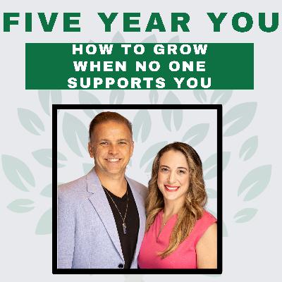 How to Grow When No One Supports You