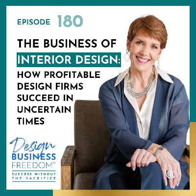 180: The Business of Interior Design: How Profitable Design Firms Succeed in Uncertain Times