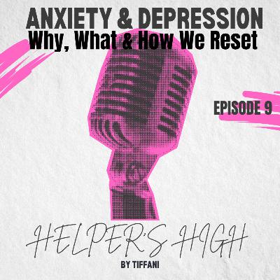 Anxiety & Depression Episode 9