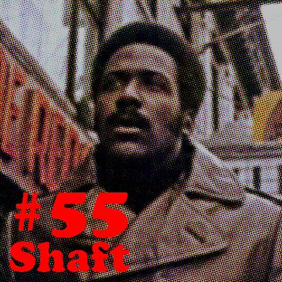 #55 - Shaft (com Heitor Augusto)