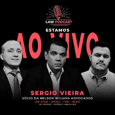 LAWPODCAST #1 • Sergio Vieira - Futuro da Advocacia