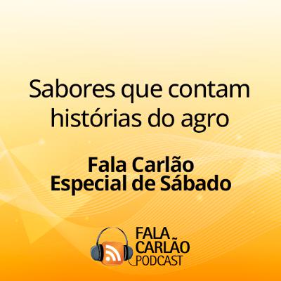 Sabores que contam histórias do agro | FC Especial de Sábado
