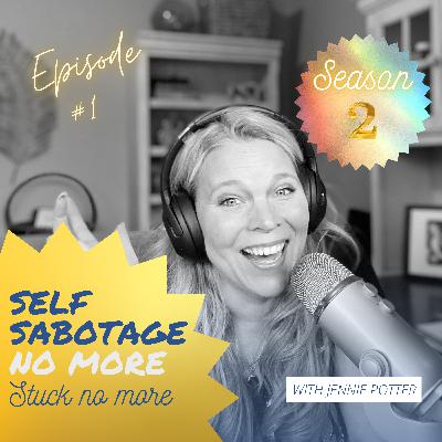 Breaking the Cycle | Season 2 Episode 1 Stuck NO MORE with Jennie Potter Breaking the Cycle | Season 2 Episode 1 Stuck NO MORE with Jennie Potter