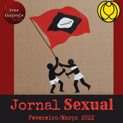 Jornal Sexual - Fevereiro e Março 2022