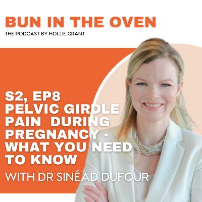 S2 Ep8: S2, Ep 8: Pelvic Girdle Pain Pregnancy - What You Need to Know