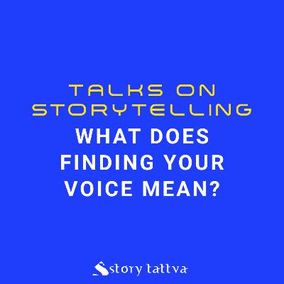 What does Finding Your Voice mean? - StoryTattva Writer's Retreat (Lonavala, Maharashtra) What does Finding Your Voice mean? - StoryTattva Writer's Retreat (Lonavala, Maharashtra)