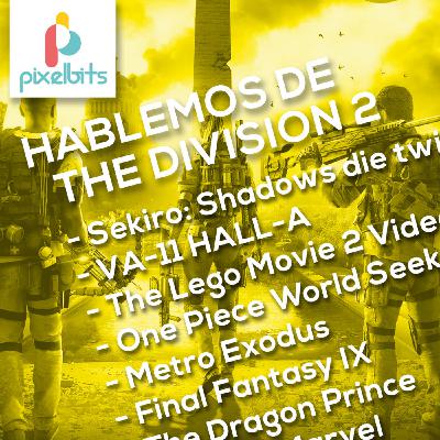 Hablemos de The Division 2 | Pixelbits Podcast