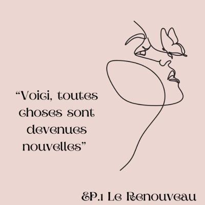 Épisode 1 : Le Renouveau Épisode 1 : Le Renouveau