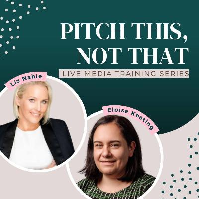 41: Pitch This, Not That! Draft the perfect pitch with Smart Company's News Editor, Eloise Keating