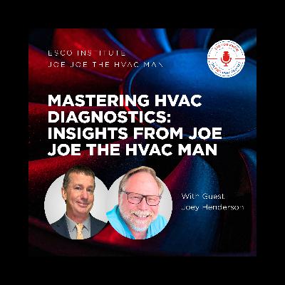 Mastering HVAC Diagnostics: Insights from Joe Joe the HVAC Man Mastering HVAC Diagnostics: Insights from Joe Joe the HVAC Man