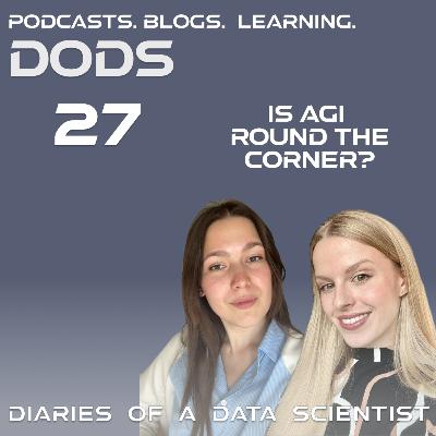 #27 Is AGI round the corner? - DODS