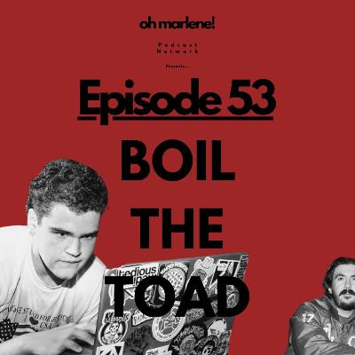 Ep. 53 - Boil the Toad's Worst Song: Buddhism, Cats, Noise, and Tail of the Junction