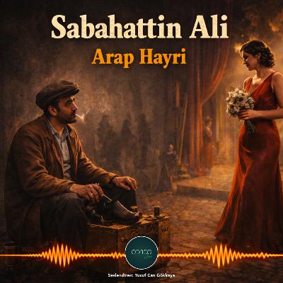 Öykü | Sabahattin Ali - Arap Hayri