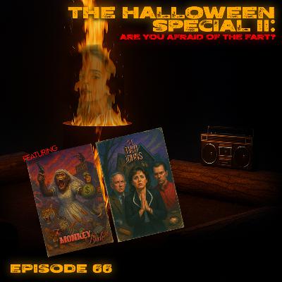 The Halloween Special II | JonBenét Todét | Episode 66 | Are You Afraid Of The Fart? The Halloween Special II | JonBenét Todét | Episode 66 | Are You Afraid Of The Fart?